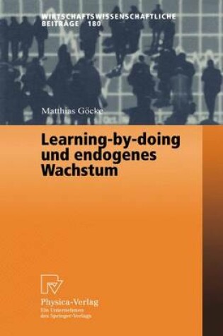 Cover of Learning-by-doing und endogenes Wachstum