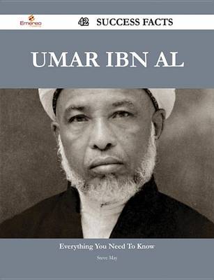 Book cover for Umar Ibn Al 42 Success Facts - Everything You Need to Know about Umar Ibn Al