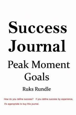 Cover of Success Journal, Peak Moment Goals