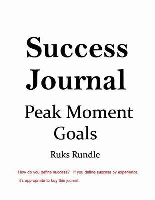 Book cover for Success Journal, Peak Moment Goals