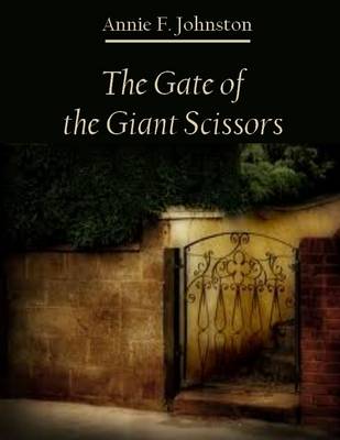 Book cover for The Gate of the Giant Scissors (Illustrated)