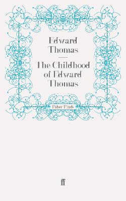 Book cover for The Childhood of Edward Thomas