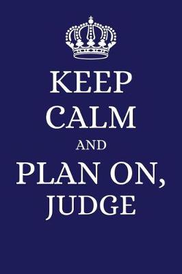 Book cover for Keep Calm and Plan on Judge