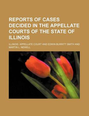 Book cover for Reports of Cases Decided in the Appellate Courts of the State of Illinois (Volume 74)