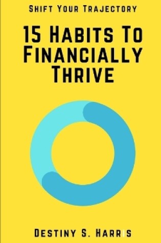 Cover of 15 Habits To Financially Thrive