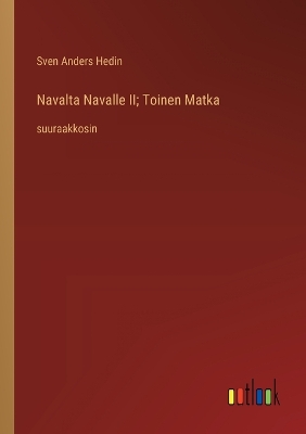 Book cover for Navalta Navalle II; Toinen Matka