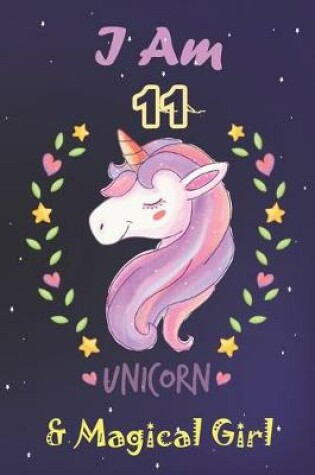 Cover of I am 11 & Magical Girl! Unicorn SketchBook