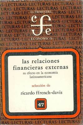 Cover of Relaciones Financieras Externas y Su Efecto En La Economia Latinoamericana