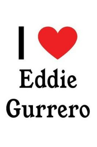 Cover of I Love Eddie Gurrero