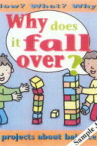 Cover of Why Does It Fall Over ?