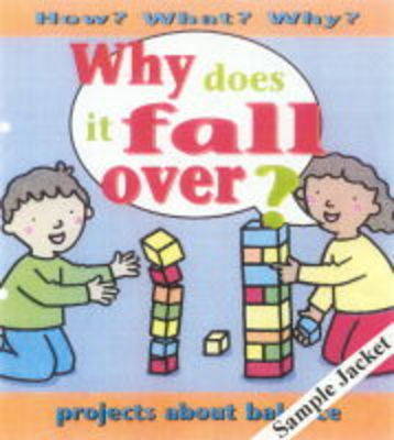 Cover of Why Does It Fall Over ?
