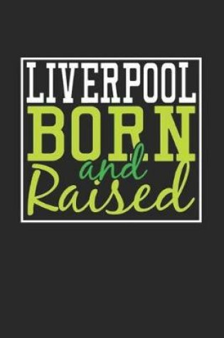 Cover of Liverpool Born And Raised