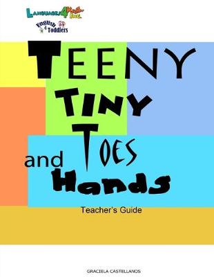 Book cover for Teeny, Tiny Toes and Hands - Teacher's Guide English 4 Toddlers