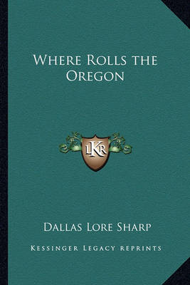 Book cover for Where Rolls the Oregon