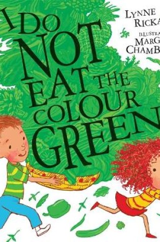 Cover of I Do Not Eat the Colour Green