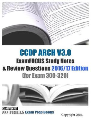 Book cover for CCDP ARCH V3.0 ExamFOCUS Study Notes & Review Questions 2016/17 Edition