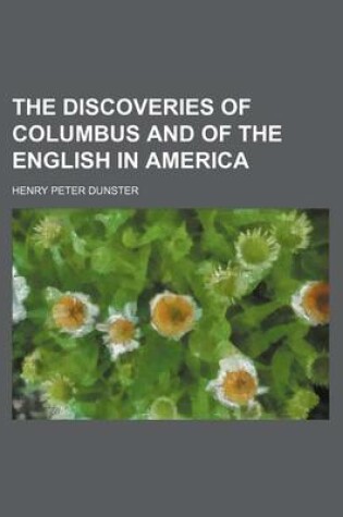 Cover of The Discoveries of Columbus and of the English in America