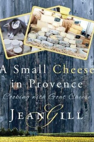 Cover of A Small Cheese in Provence