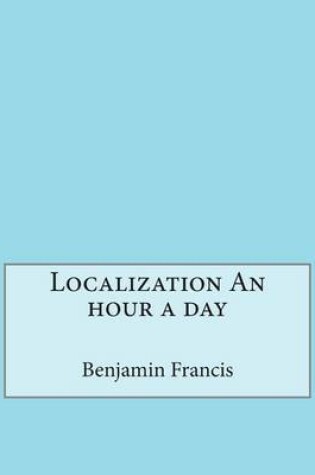 Cover of Localization an Hour a Day