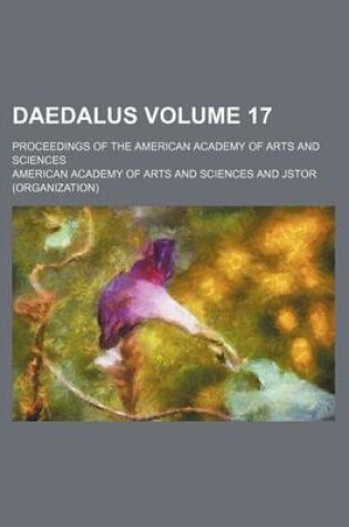 Cover of Daedalus; Proceedings of the American Academy of Arts and Sciences Volume 17