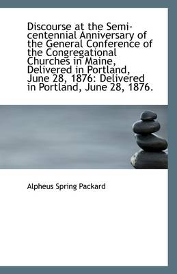 Book cover for Discourse at the Semi-Centennial Anniversary of the General Conference of the Congregational Churche