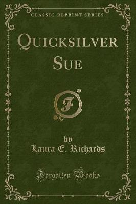 Book cover for Quicksilver Sue (Classic Reprint)