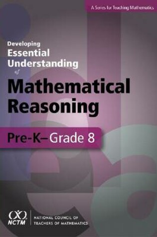 Cover of Developing Essential Understanding - Mathematical Reasoning in Grades Pre-K- Grade 8