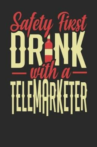 Cover of Safety First Drink With A Telemarketer