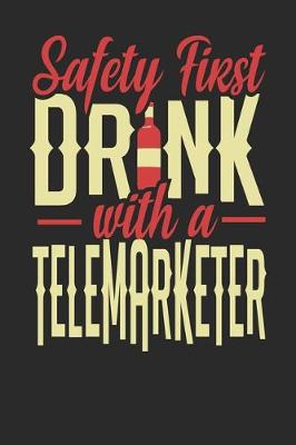 Book cover for Safety First Drink With A Telemarketer