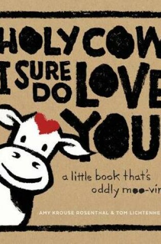 Cover of Holy Cow, I Sure Do Love You!