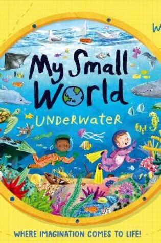 Cover of My Small World: Underwater