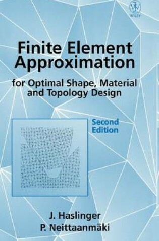 Cover of Finite Element Approximation for Optimal Shape, Material and Topology Design