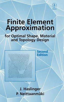 Book cover for Finite Element Approximation for Optimal Shape, Material and Topology Design