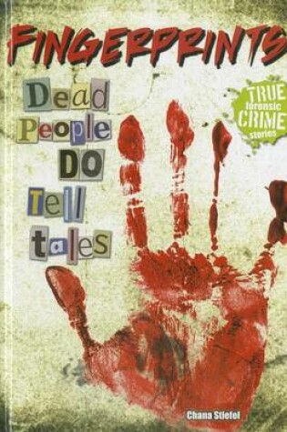 Cover of Fingerprints: Dead People Do Tell Tales