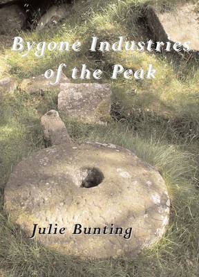 Book cover for Bygone Industries of the Peak