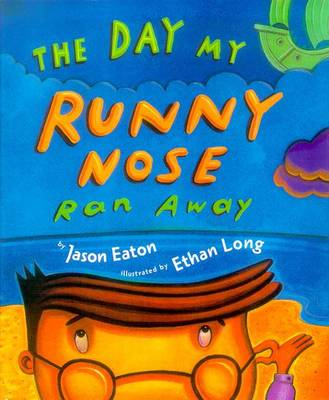 Book cover for The Day My Runny Nose Ran away