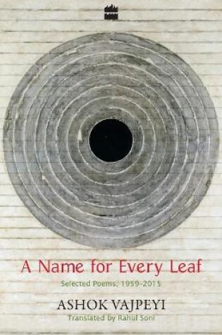 Cover of A Name for Every Leaf: Selected Poems, 1959-2015
