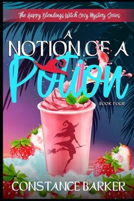 A Notion of a Potion by Constance Barker