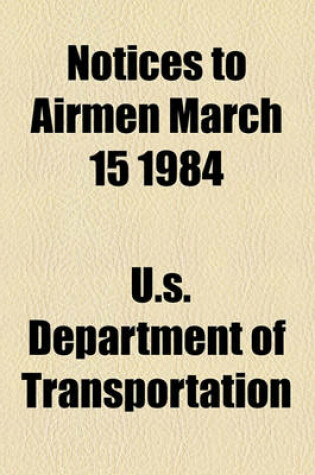 Cover of Notices to Airmen March 15 1984