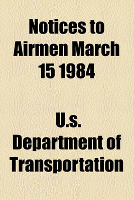 Book cover for Notices to Airmen March 15 1984