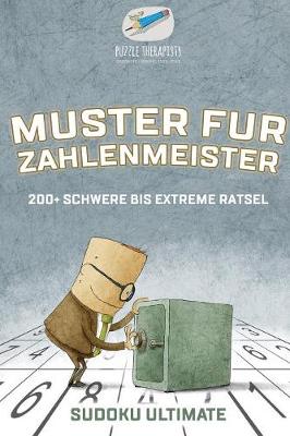 Book cover for Muster fur Zahlenmeister Sudoku Ultimate 200+ Schwere bis Extreme Ratsel