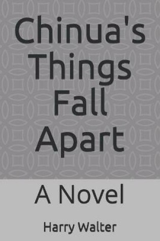 Cover of Chinua's Things Fall Apart