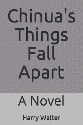 Book cover for Chinua's Things Fall Apart