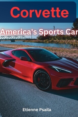 Cover of Corvette - America's Sports Car