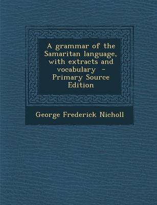 Book cover for A Grammar of the Samaritan Language, with Extracts and Vocabulary - Primary Source Edition