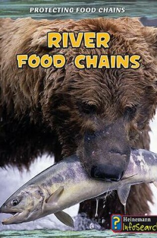 Cover of River Food Chains (Protecting Food Chains)