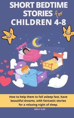 Book cover for Short Bedtime Stories for Children 4-8