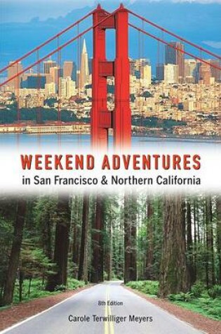 Cover of Weekend Adventures in San Francisco & Northern California