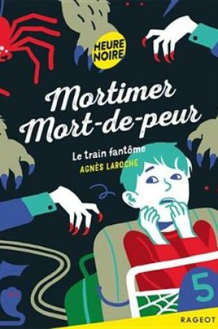 Cover of Mortimer Mort-de-Peur - Le Train Fantome