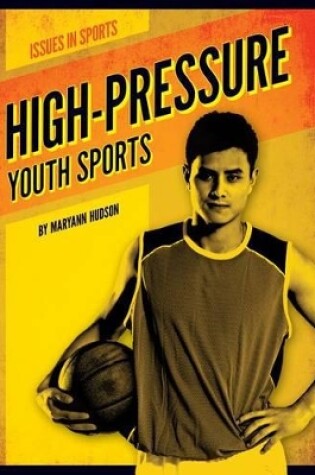 Cover of High-Pressure Youth Sports